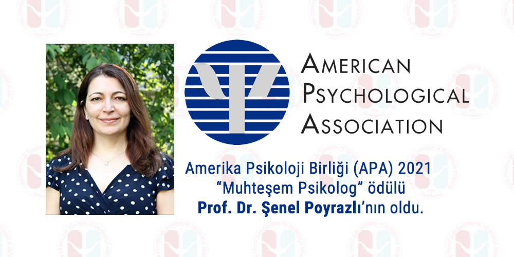 Amerika Psikoloji Birliği (APA) 2021 "Muhteşem Psikolog" ödülü Türk Akademisyen Prof. Dr. Şenel Poyrazlı'nın oldu.